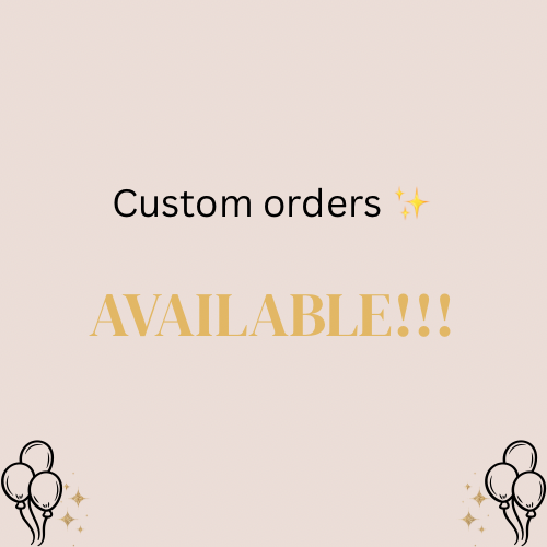 Custom Order – Personalized Just for You!